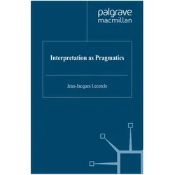 Interpretation as Pragmatics, Fachbücher von J. Lecercle