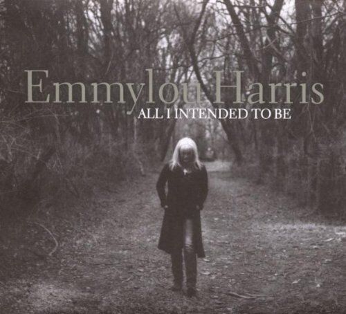 Emmylou Harris - All I Intended to Be - Preis vom 13.10.2026 19:28:25 h
