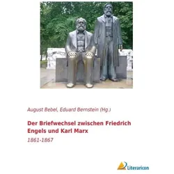 Der Briefwechsel zwischen Friedrich Engels und Karl Marx, Belletristik von August Bebel, Eduard Bernstein