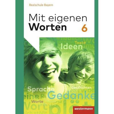 Mit eigenen Worten - Sprachbuch für bayerische Realschulen Ausgabe 2016, Gebundene Ausgabe von Yvonne Hörmann,Karola Kaindl,Adelheid Kaufmann,Sandra