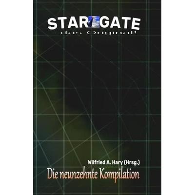 STAR GATE - das Original - Kompilation / STAR GATE – das Original: Die 19. Kompilation, Taschenbuch von Wilfried A. Hary, Epubli, 978-3-7531-6962-0