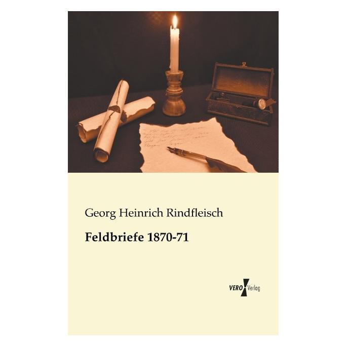 Hansebooks Feldbriefe 1870-71 (Deutsch, Softcover, Georg Heinrich Rindfleisch) (7613462)
