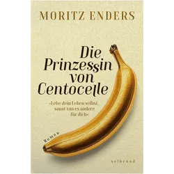 Enders:Die Prinzessin von Centocelle, Belletristik von Moritz Enders
