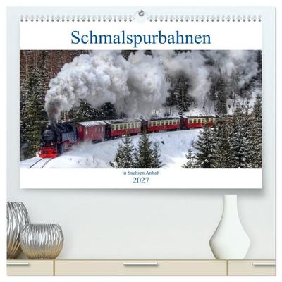 Schmalspurbahnen in Sachsen Anhalt (hochwertiger Premium Wandkalender 2027 DIN A2 quer), Kunstdruck in Hochglanz