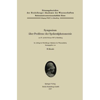 Symposium über Probleme der Spektralphotometrie am 27. und 28. Februar 1957 in Heidelberg, Taschenbuch von , Springer Berlin, 978-3-662-26769-1