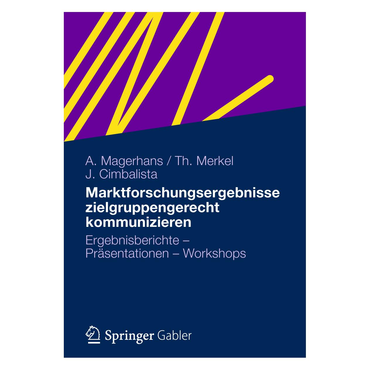 Gabler Marktforschungsergebnisse zielgruppengerecht kommunizieren (Deutsch, Softcover, Alexander Magerhans, Julia Cimbalista, Theresa Merkel) (8847956)