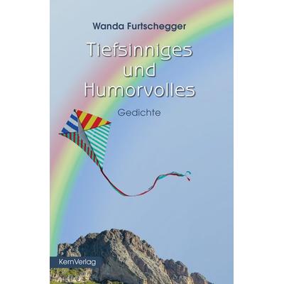 Tiefsinniges und Humorvolles, Taschenbuch von Furtschegger Wanda, KernVerlag, 978-3-934983-69-4