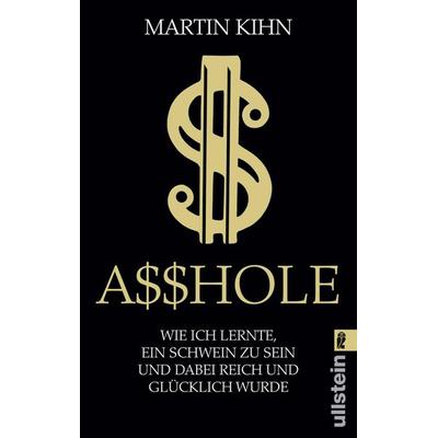 Asshole, Taschenbuch von Martin Kihn, Ullstein Taschenbuch