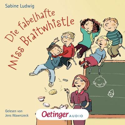 Miss Braitwhistle 1. Die fabelhafte Miss Braitwhistle - Sabine Ludwig, Audio, 9783837363029