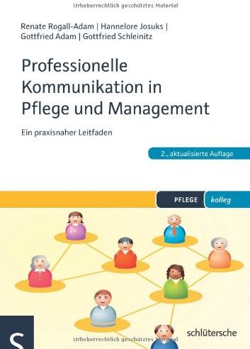 Renate Rogall-Adam - Professionelle Kommunikation in Pflege und Management: Ein praxisnaher Leitfaden - Preis vom 09.10.2026 07:28:09 h