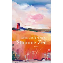 Stumme Zeit, Belletristik von Silke von Bremen
