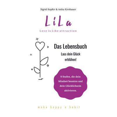 LiLa - Das Lebensbuch, Taschenbuch von Sigrid Kopfer Anika Kirnbauer, Bookmundo Direct, 978-94-036-4354-0