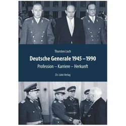 Deutsche Generale 1945–1990, Sachbücher von Thorsten Loch