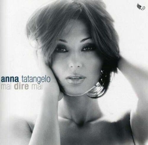 Anna Tatangelo - Mai Dire Mai - Preis vom 09.10.2026 07:28:09 h