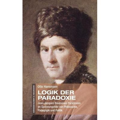 Logik der Paradoxie, Gebundene Ausgabe von Otto Hansmann, Königshausen u. Neumann, 978-3-8260-5228-6