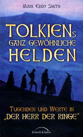 Mark E. Smith - Tolkiens ganz gewöhnliche Helden - Preis vom 30.09.2026 09:01:18 h