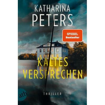 Kaltes Versprechen, Taschenbuch von Katharina Peters, Aufbau TB, 978-3-7466-4282-6