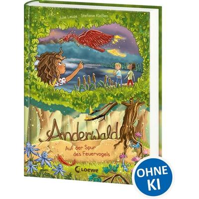 Anderwald (Band 2) - Auf der Spur des Feuervogels, Gebundene Ausgabe von Julie Leuze, Loewe, 978-3-7432-1424-8