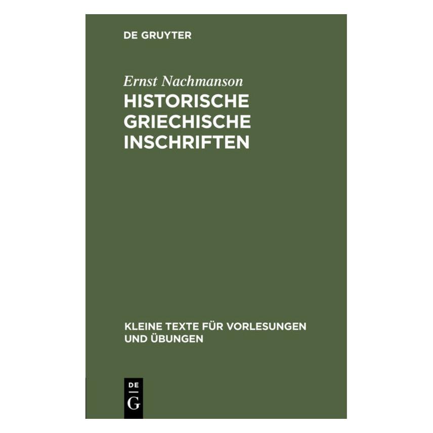 De Gruyter Nachmanson:Historische griechische Insc (Deutsch, Hardcover, Ernst Nachmanson) (67768586)