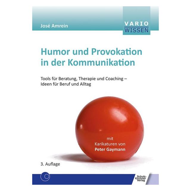 Schulz-Kirchner Humor und Provokation in der Kommunikation (Deutsch, José Amrein, 2018) (39503826)