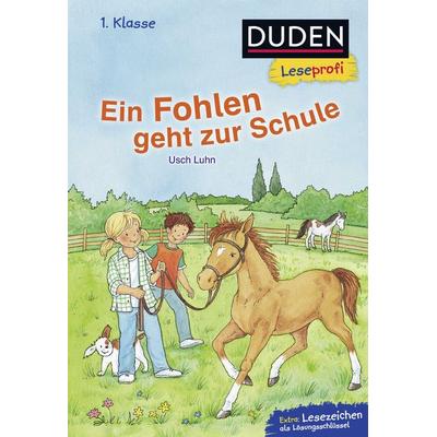 Duden Leseprofi – Ein Fohlen geht zur Schule, 1. Klasse, Gebundene Ausgabe von Usch Luhn, FISCHER Sauerländer Duden
