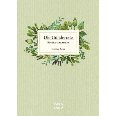 Die Günderode, Taschenbuch von Bettina Arnim, Severus Verlag, 978-3-95801-701-6