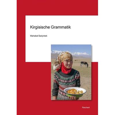 Kirgisische Grammatik, Taschenbuch von Mahabat Sadyrbek, Reichert, L, 978-3-7520-0682-7