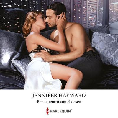 Reencuentro con el deseo - Jennifer Hayward, Audio, 9788410626850