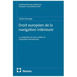 Droit européen de la navigation intérieure, Fachbücher von Cécile Tournaye