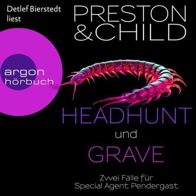 Headhunt & Grave - Zwei Fälle für Special Agent Pendergast - Ein Fall für Special Agent Pendergast (Nur bei uns!) - Douglas PrestonLincoln Child,