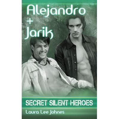 Alejandro + Jarik, Taschenbuch von Laura Lee Johnes, BoD – Books on Demand, 978-3-7693-3933-8