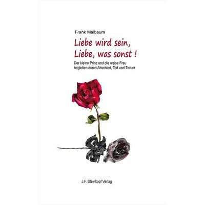 Liebe wird sein, Liebe, was sonst!, Gebundene Ausgabe von Frank Maibaum, Lutherische V.-G., 978-3-7984-0849-4