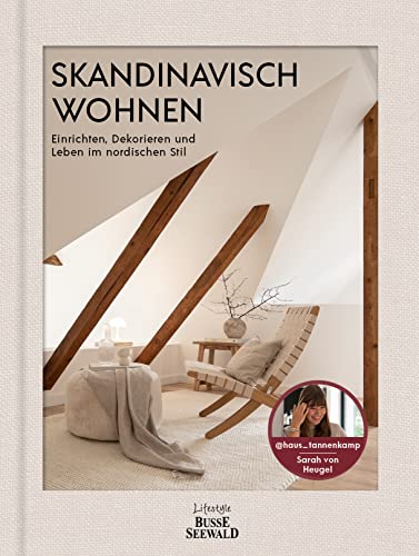 Sarah von Heugel - Skandinavisch Wohnen mit Sarah von Heugel von @haus_tannenkamp: Einrichten, Dekorieren und Leben im nordischen Stil. Mit Special: Skandinavisch Weihnachten feiern. Mit Leineneinband und Tiefprägung - Preis vom 18.10.2026 19:22:15 h