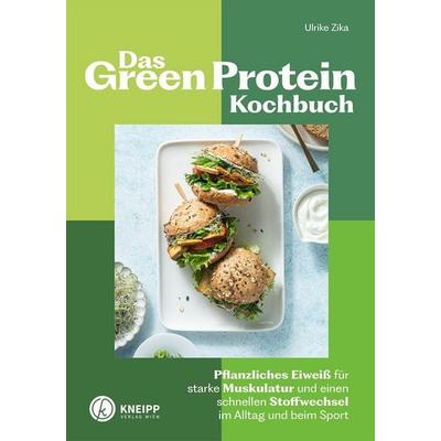 Das Green-Protein-Kochbuch, Taschenbuch von Ulrike Zika, Kneipp Verlag in Verlagsgruppe Styria GmbH & Co. KG, 978-3-7088-0856-7