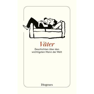 Väter, Taschenbuch von , Diogenes Verlag AG, 978-3-257-24515-8