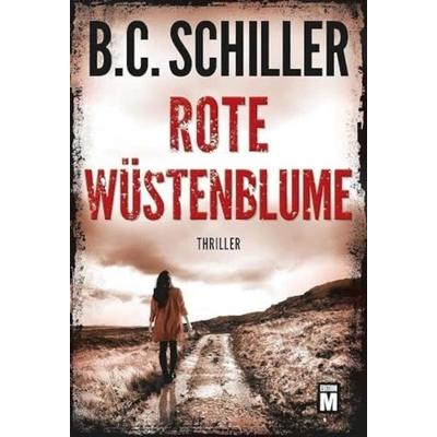 Rote Wüstenblume, Taschenbuch von B.C. Schiller, Edition M, 978-2-496-70167-8