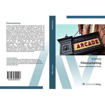 Filmmarketing, Taschenbuch von Christina Hampel,Reinhard Knapp, AV Akademikerverlag, 978-3-639-39212-8
