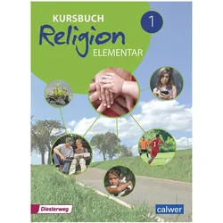 Kursbuch Religion Elementar 1 - Neuausgabe 2016, Schulbücher von Heinz-Günter Kübler, Wolfram Eilerts