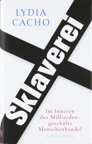Lydia Cacho - Sklaverei: Im Inneren des Milliardengeschäfts Menschenhandel - Preis vom 13.10.2026 11:25:28 h