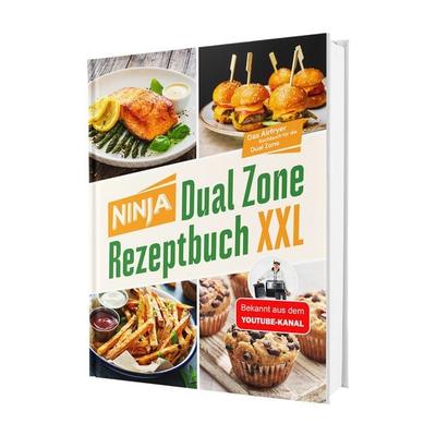 Ninja Heißluftfritteuse Rezeptbuch Dual Zone: 2 Körbe, 1 perfekte Mahlzeit – erprobte Rezepte mit exakt abgestimmten Garzeiten | Erfahrung aus über
