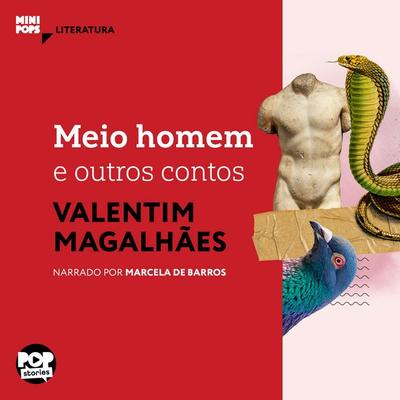Meio homem e outros contos - Valentim Magalhães, Audio, 9786554115438