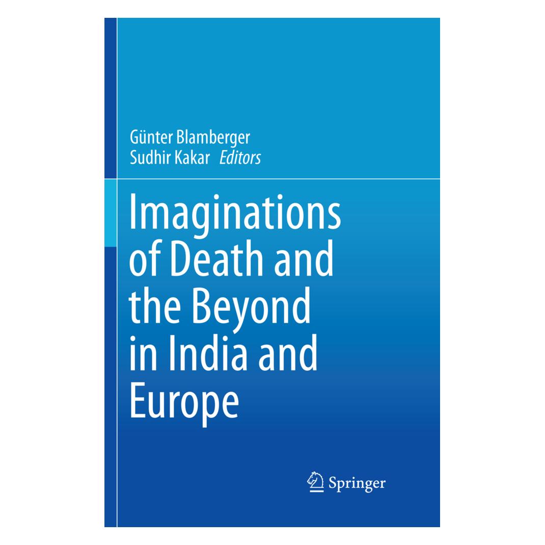 Springer Imaginations of Death and the Beyond in India and Europe (Englisch, Softcover, Günter Blamberger, Sudhir Kakar) (56058960)