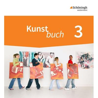 Kunstbuch 3. Schulbuch. . Neubearbeitung, Gebundene Ausgabe von Achim Algner,Martin Binder,Sabine Binder,Michael Deffke,Britta Passmann, Schöningh
