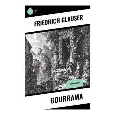 Gourrama, Taschenbuch von Friedrich Glauser, Sharp Ink, 978-80-283-4319-4