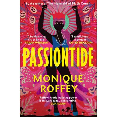 Passiontide, Taschenbuch von Monique Roffey, Vermilion, 978-1-5299-2544-9