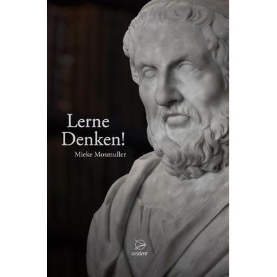 Lerne Denken!, Taschenbuch von Mieke Mosmuller, Occident Verlag, 978-3-946699-17-0