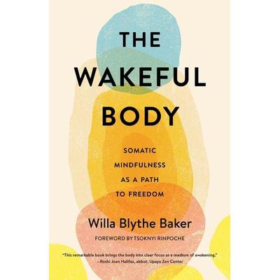 The Wakeful Body, Taschenbuch von Willa Blythe Baker, Random House N.Y., 978-1-61180-874-2