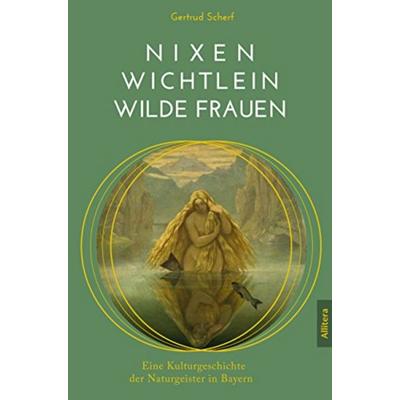 Nixen, Wichtlein, Wilde Frauen, Taschenbuch von Gertrud Scherf, Buch&media, 978-3-86906-986-9