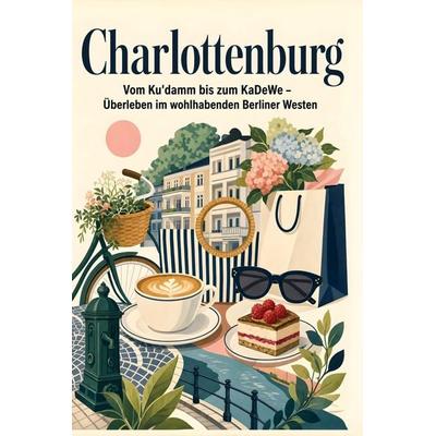 Charlottenburg, Taschenbuch von Anna Lehmann, Tiptop, 978-3-696-10637-9