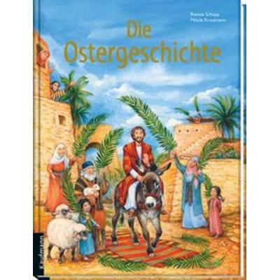 Die Ostergeschichte, Gebundene Ausgabe von Renate Schupp, Kaufmann, Ernst
